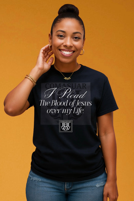 I PLEAD THE BLOOD OF JESUS OVER MY LIFE TEE (BLACK/WHITE)